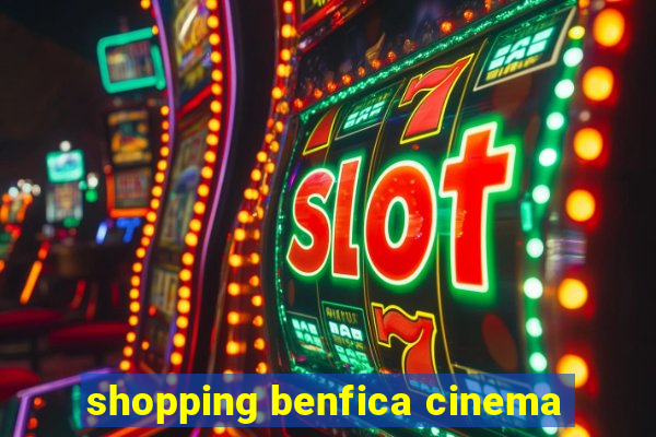 shopping benfica cinema